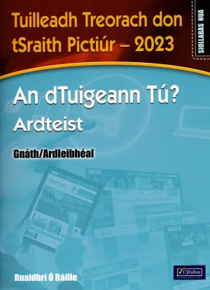 ■ An dTuigeann Tú? Ardteist (Gnáth/Ardleibhéal) - Tuilleadh Treorach don tSraith Pictiúr - 2023