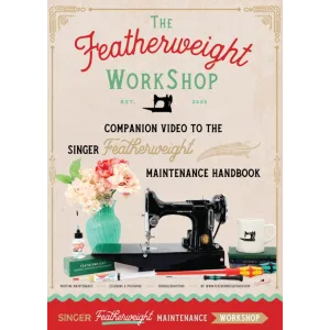 STREAMING, Singer Featherweight Maintenance Workshop - WATCH NOW